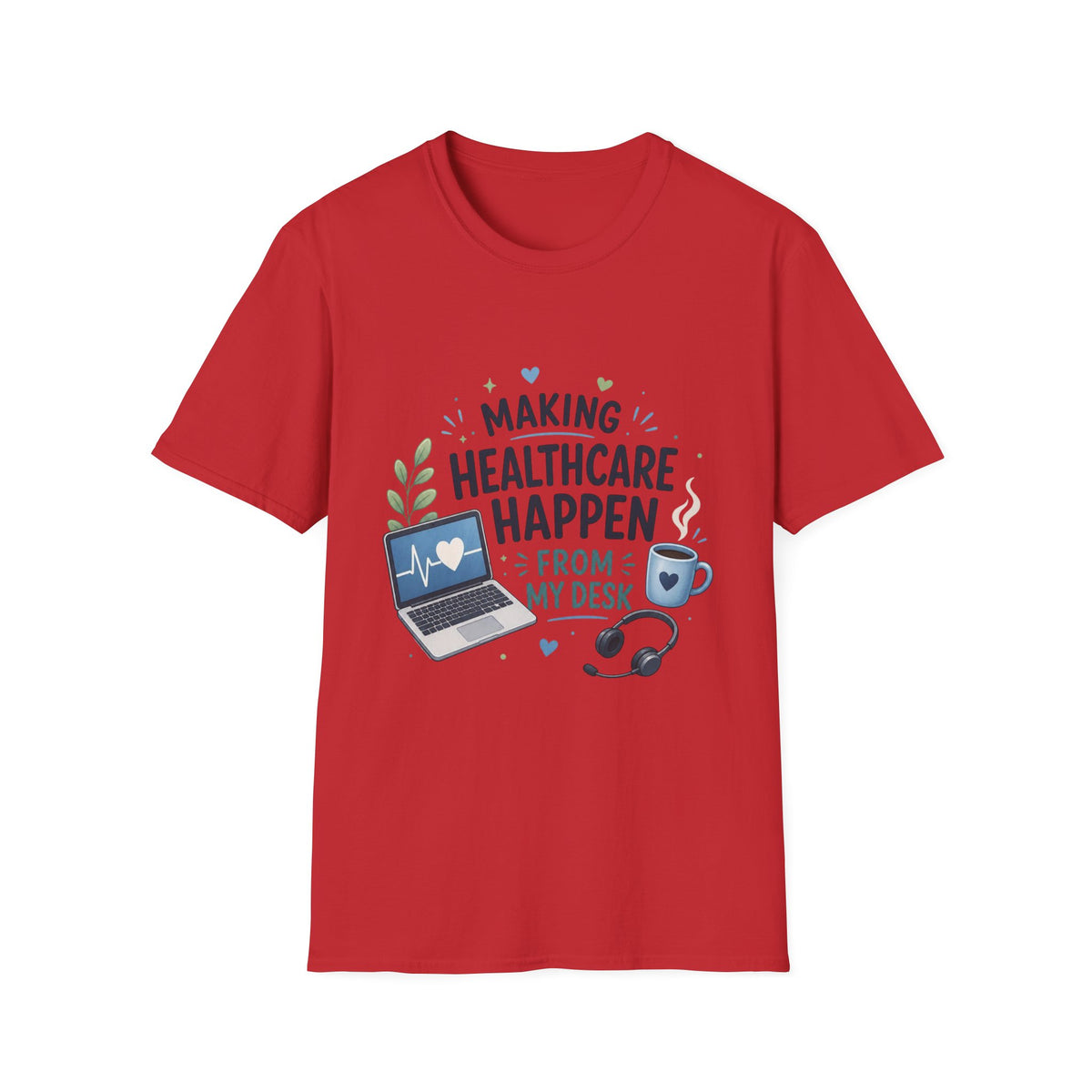 Inspirational T Shirt Design Celebrating Healthcare From Desk