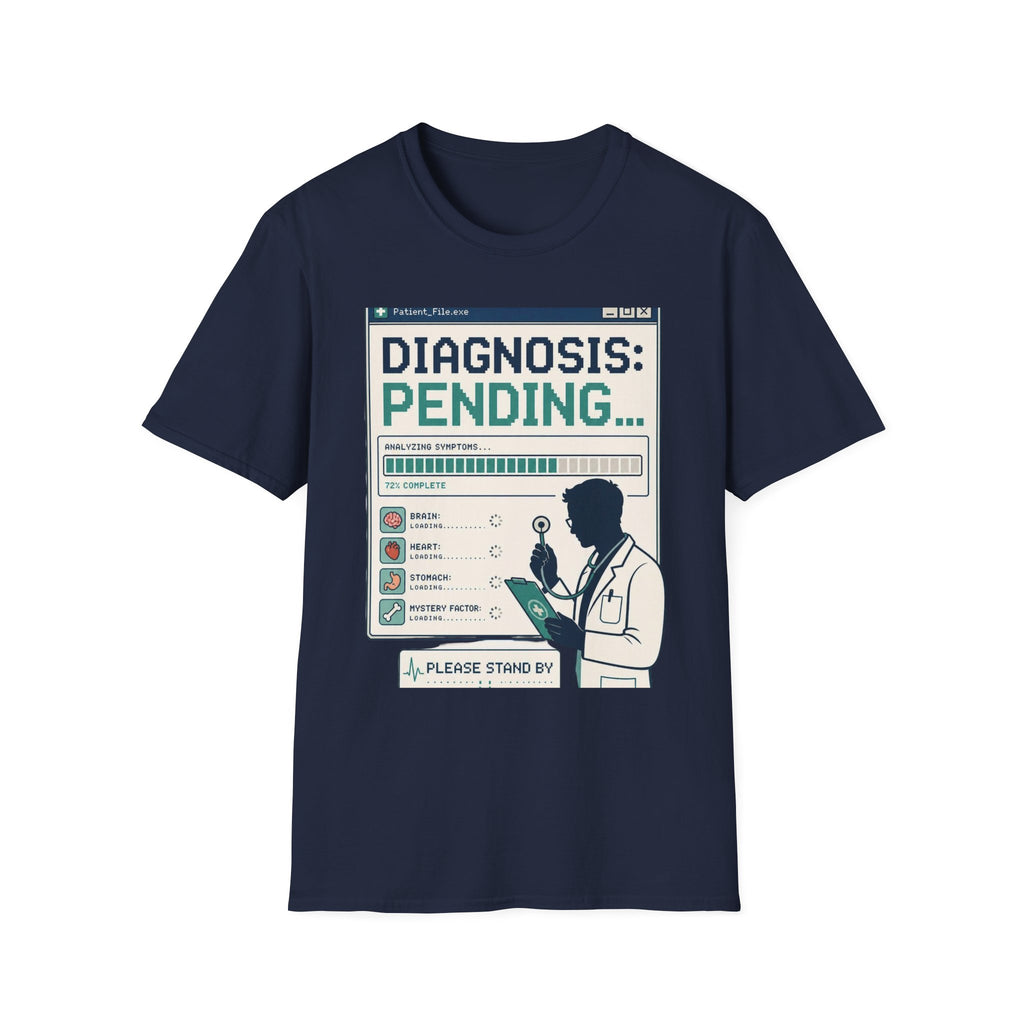 Humorous T Shirt Design Featuring Doctor's Chart Diagnosis Pending