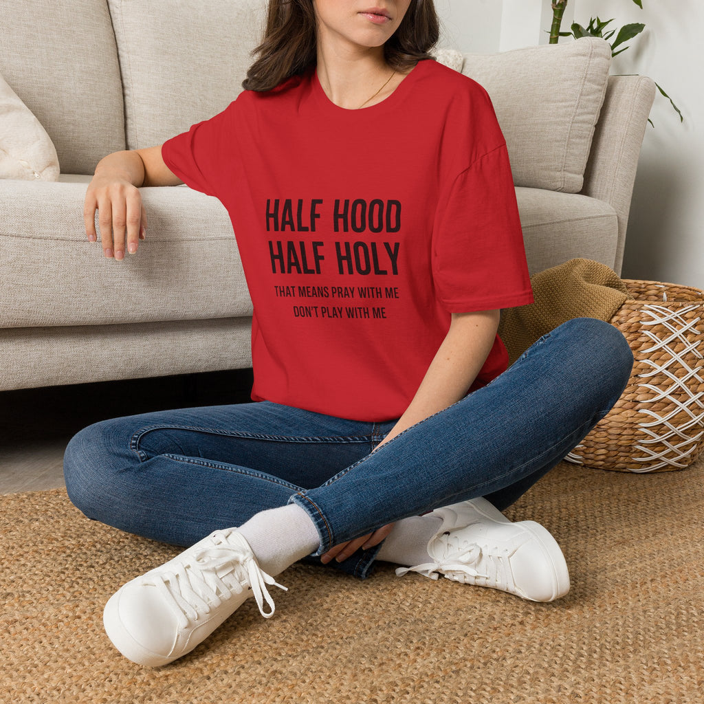 Half Hood Half Holy T-Shirt — Funny Faith & Attitude Graphic Tee