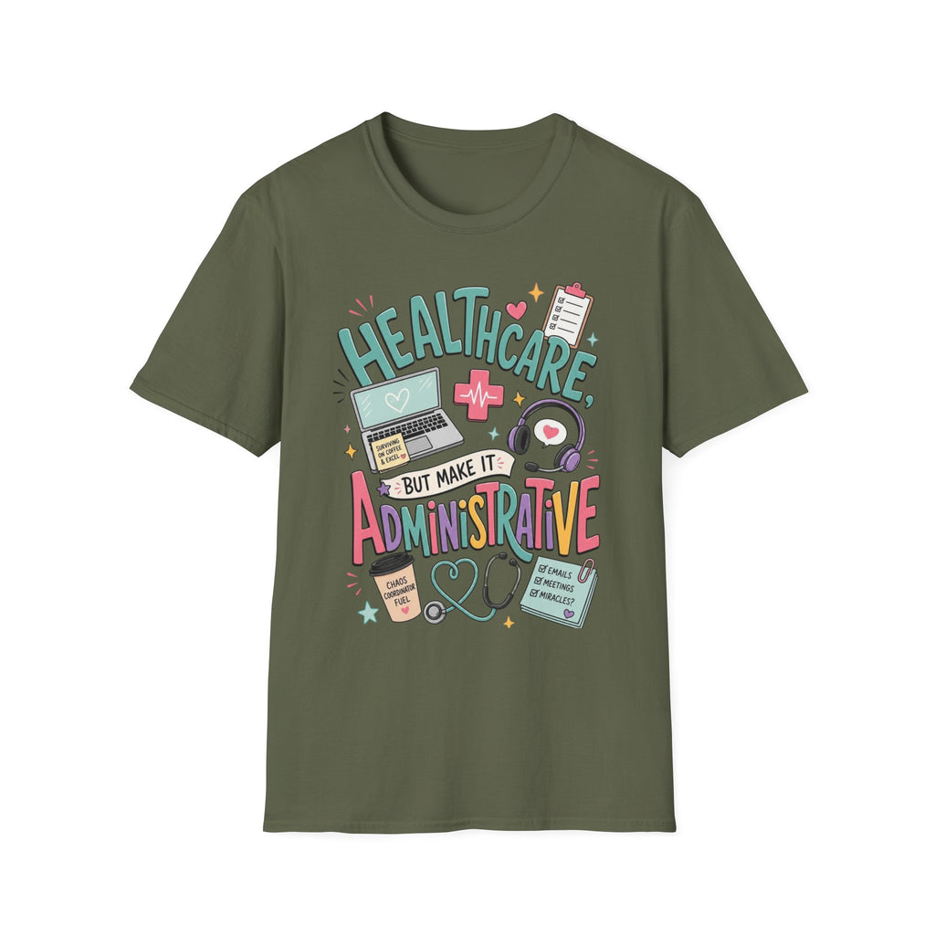 Humorous T Shirt Design With Playful Healthcare Admin Typography
