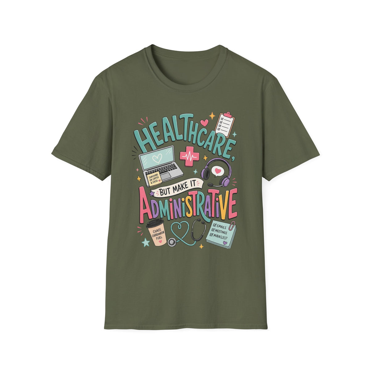 Humorous T Shirt Design With Playful Healthcare Admin Typography