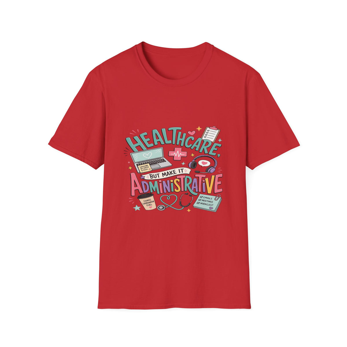 Humorous T-Shirt Design With Playful Healthcare Admin Typography- Graphic Tees