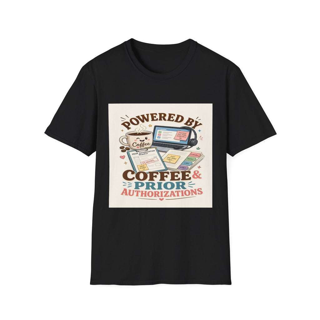 Whimsical T-shirt Design Featuring Coffee And Prior Authorizations- Graphic Tees