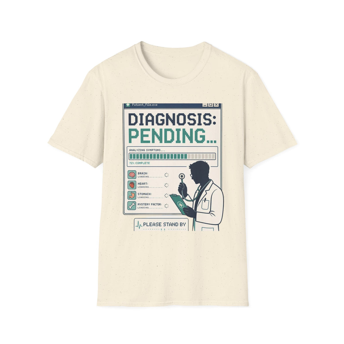 Humorous T Shirt Design Featuring Doctor's Chart Diagnosis Pending