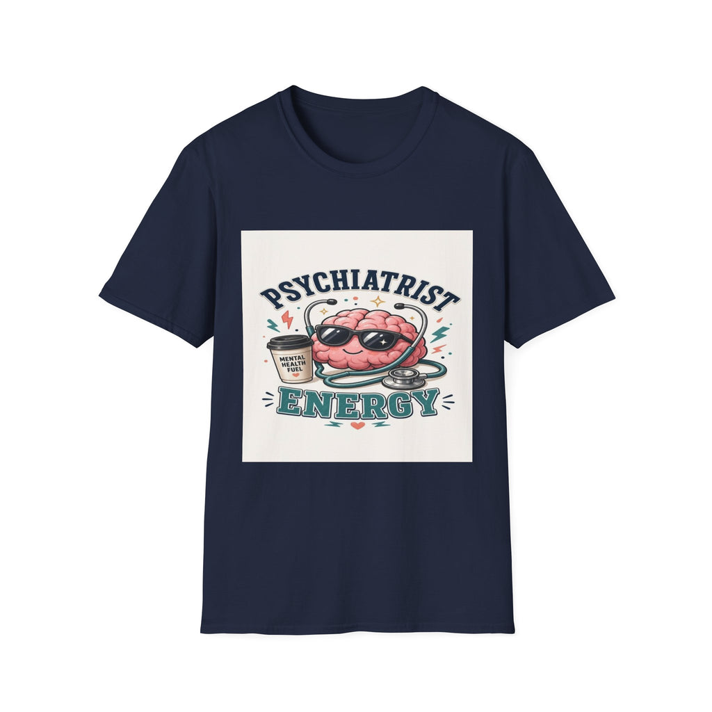 Trendy Healthcare T-Shirt Design Featuring Psychiatrist Energy Phrase- Graphic Tees