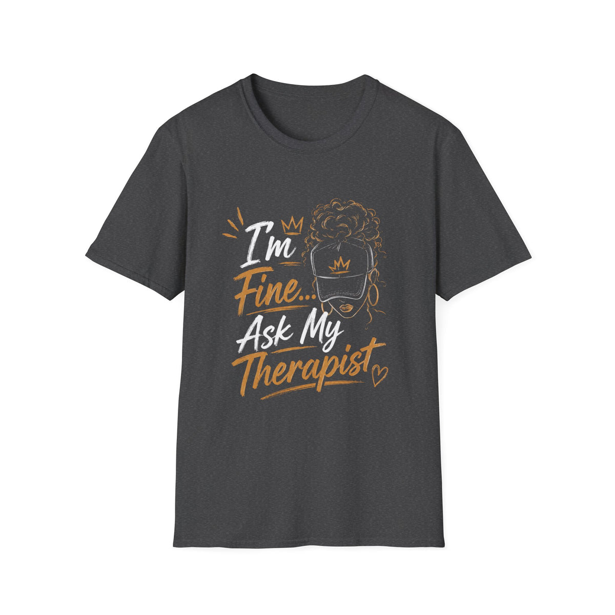 I'm Fine... Ask My Therapist T‑Shirt