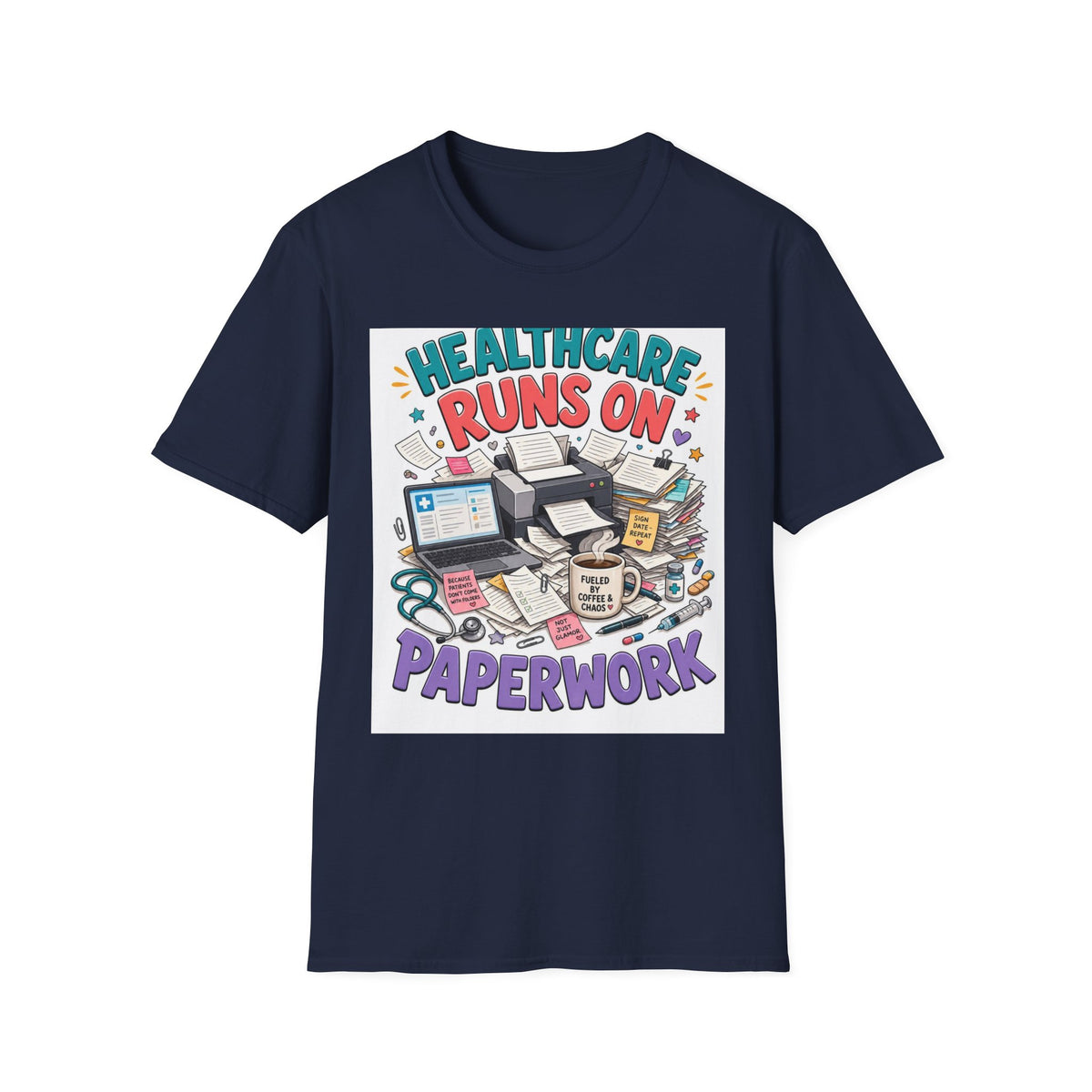 Humorous T Shirt Design Highlighting Healthcare's Paperwork Chaos