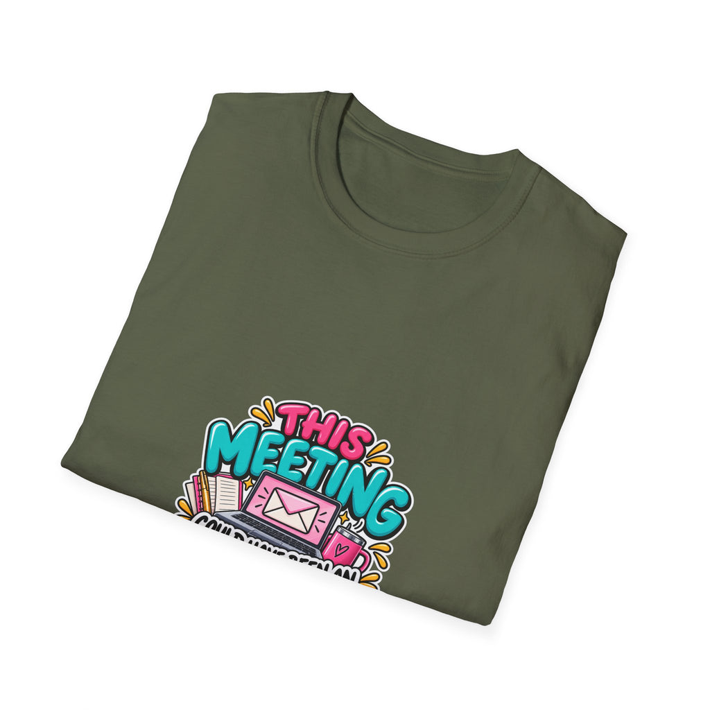 T-Shirt — "This Meeting Could Have Been an Email" Funny Office Graphic Tee