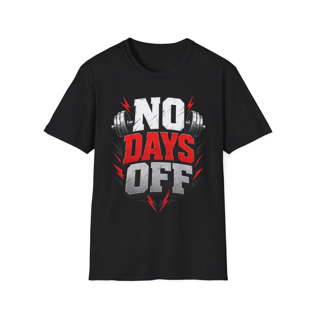 No Days Off T-Shirt — Motivational Gym Workout Tee