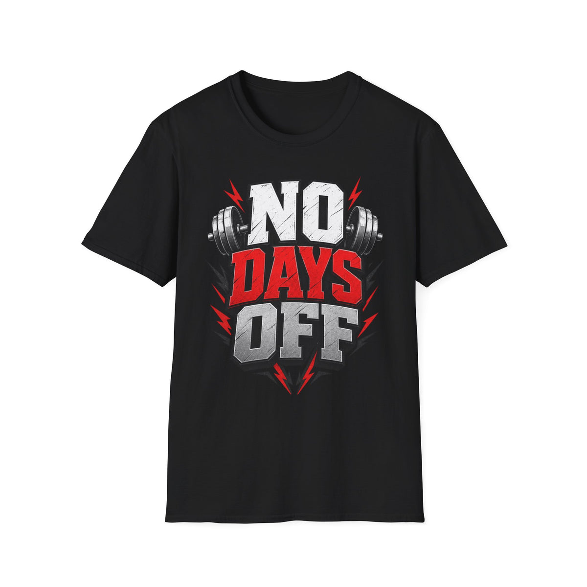 No Days Off T-Shirt — Motivational Gym Workout Tee
