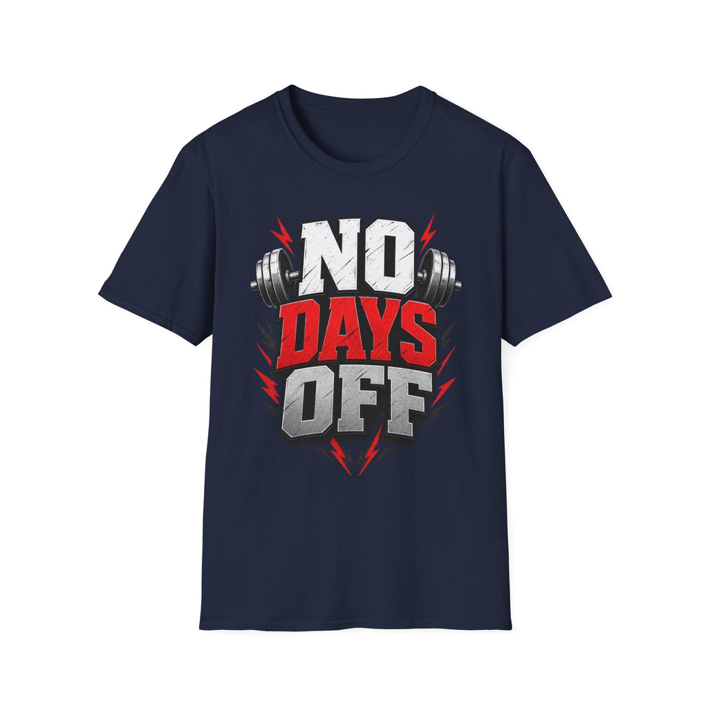 No Days Off T-Shirt — Motivational Gym Workout Tee
