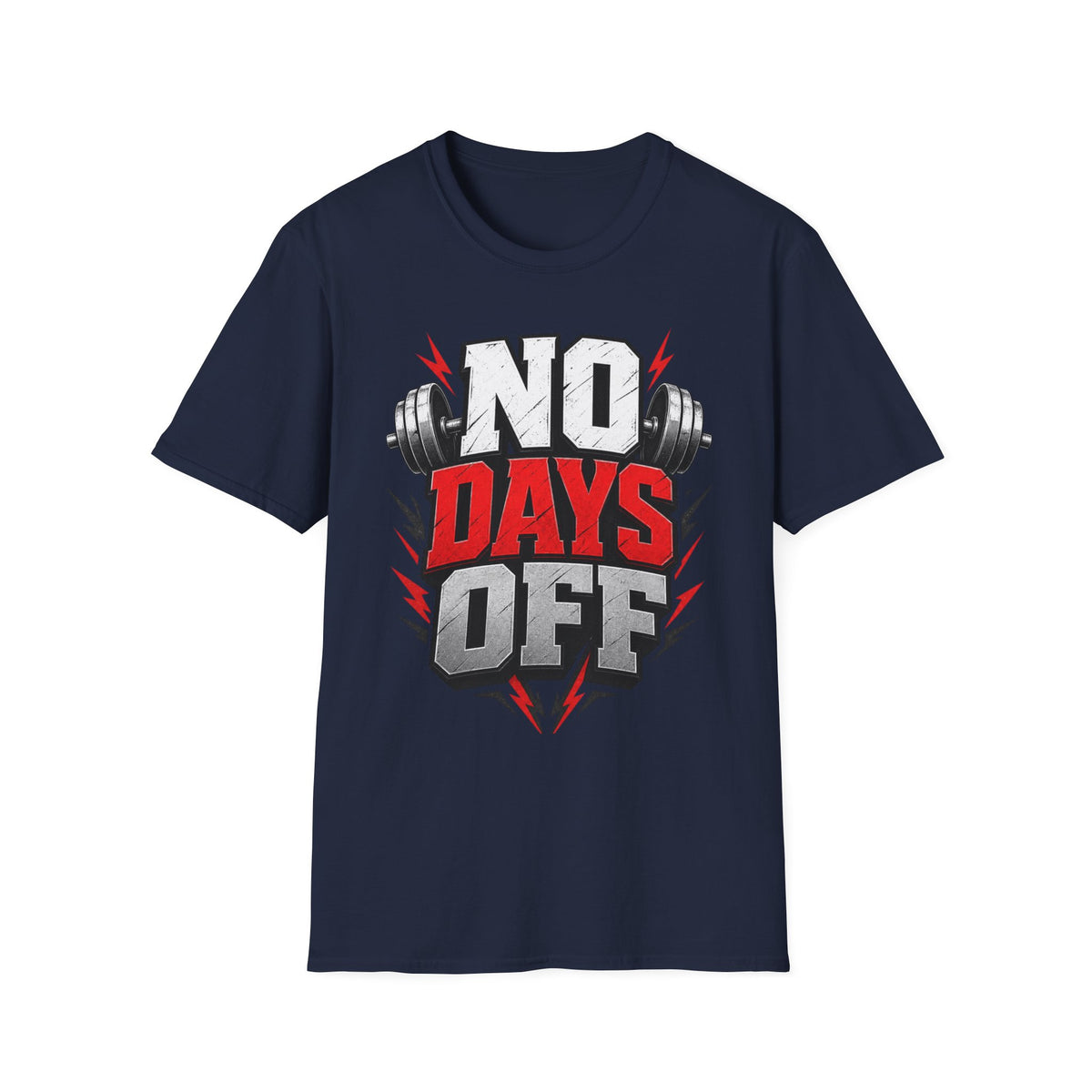 No Days Off T-Shirt — Motivational Gym Workout Tee