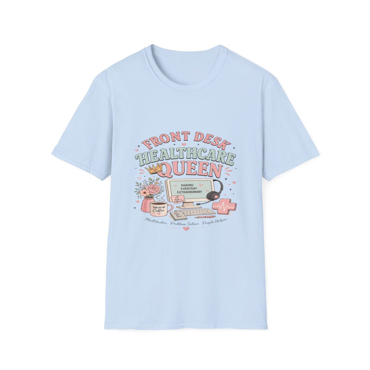 Playful Feminine Design For Front Desk Healthcare Queen- Graphic Tees