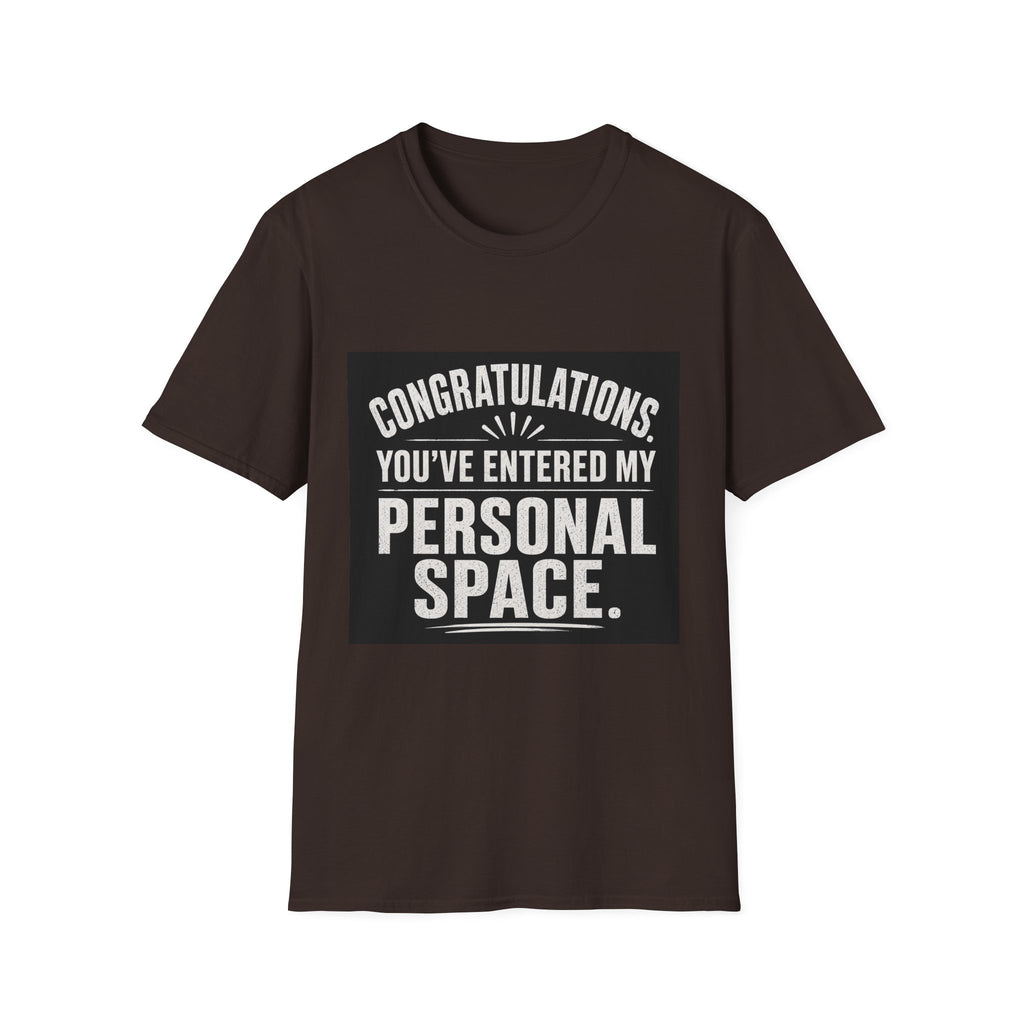 T-Shirt — "Congratulations, You've Entered My Personal Space." Graphic Tee
