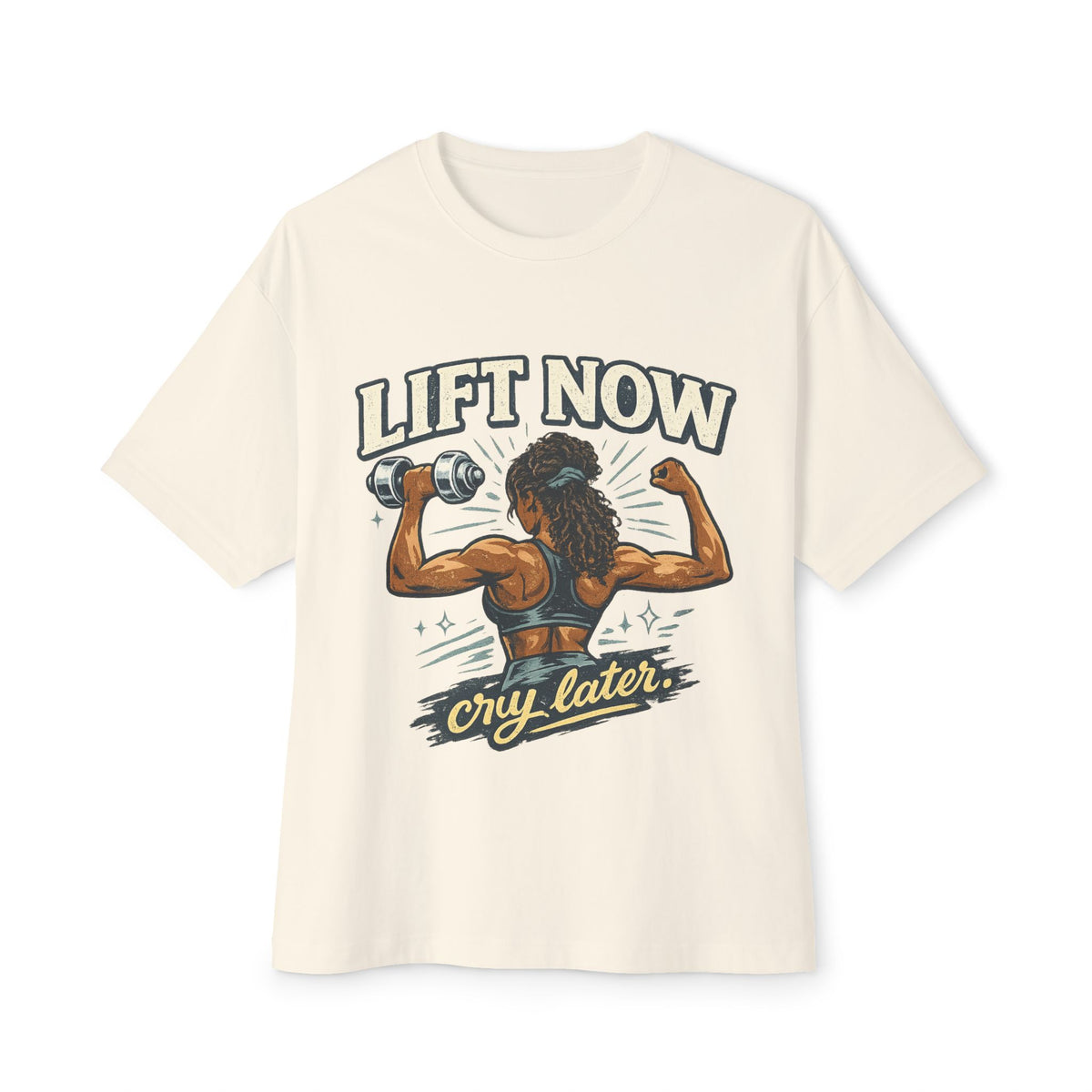Lift Now Cry Later Tee — Women’s Fitness Graphic T-Shirt