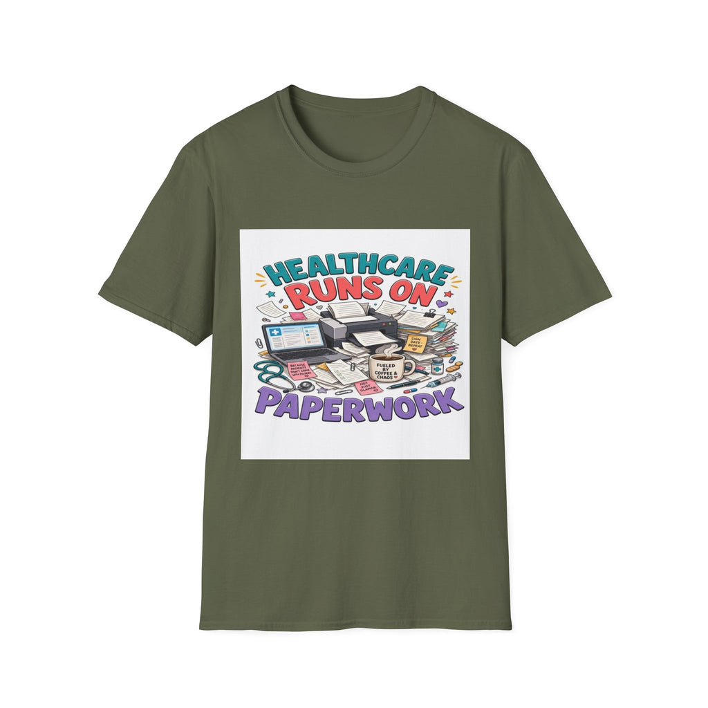 Humorous T-shirt Design Highlighting Healthcare's Paperwork Chaos- Graphic Tees