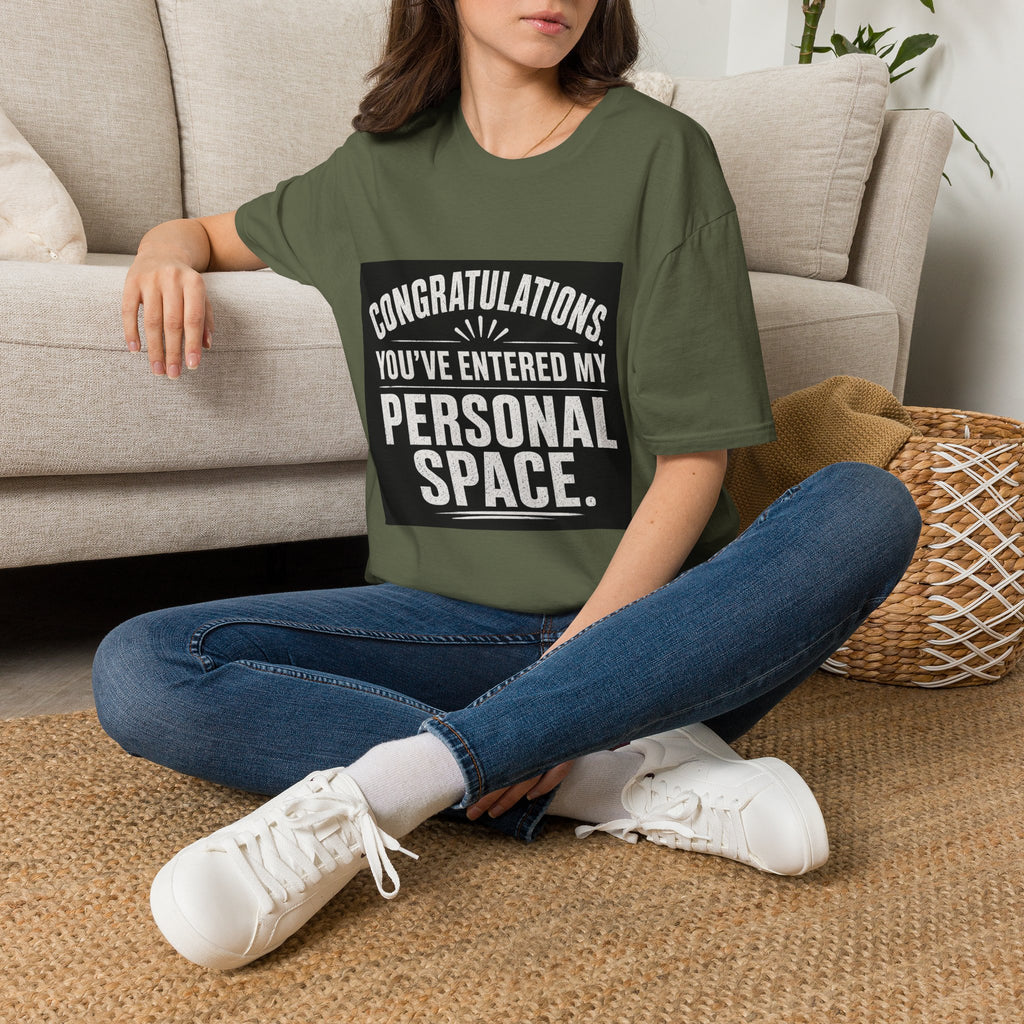 T-Shirt — "Congratulations, You've Entered My Personal Space." Graphic Tee