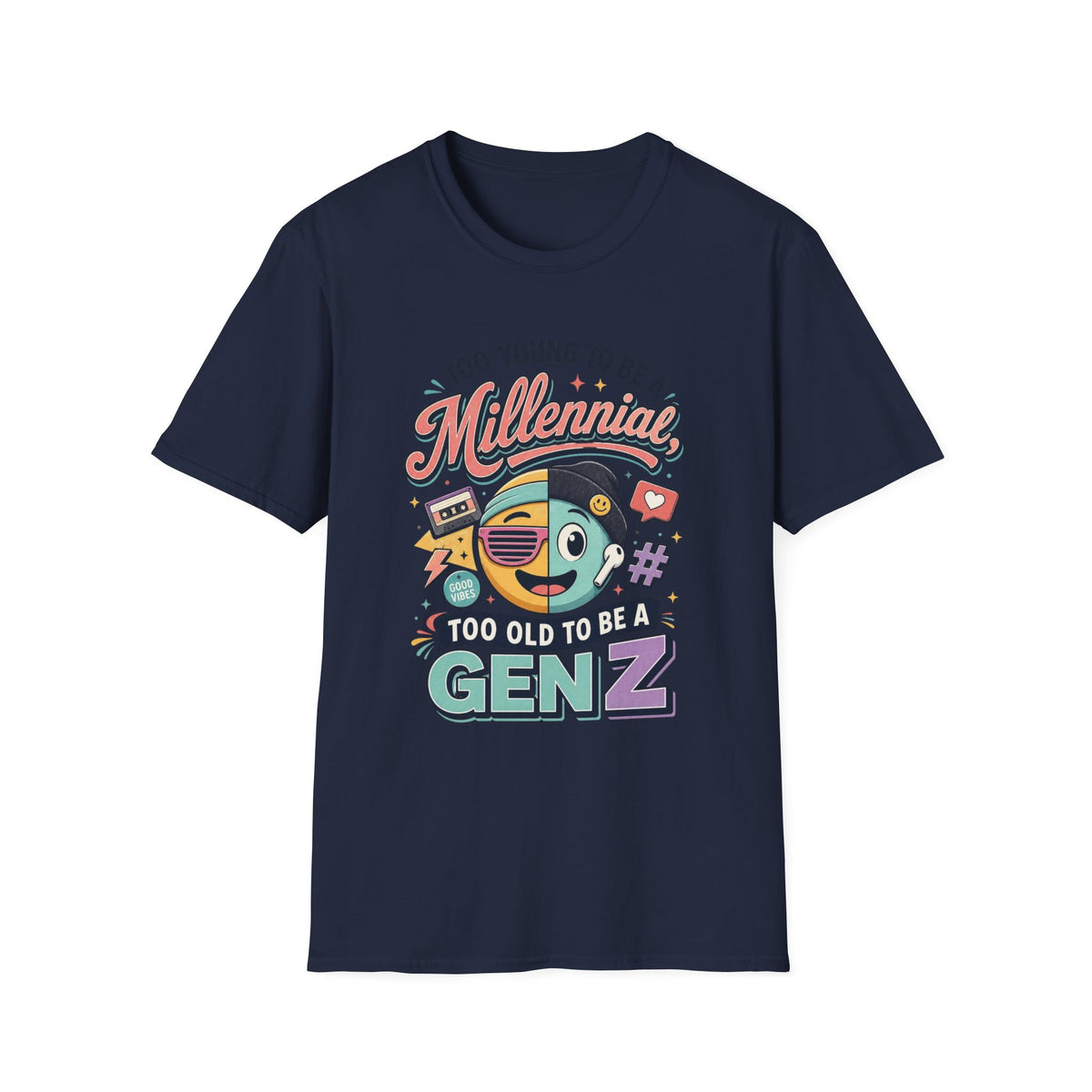 Millennial vs Gen Z Retro Graphic T‑Shirt — "Too Young to Be a Millennial, Too Old to Be a Gen Z"