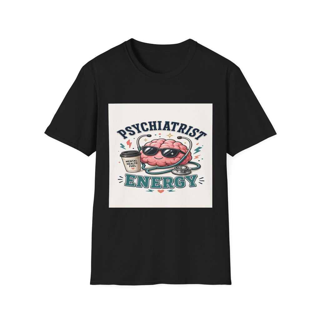 Trendy Healthcare T-Shirt Design Featuring Psychiatrist Energy Phrase- Graphic Tees