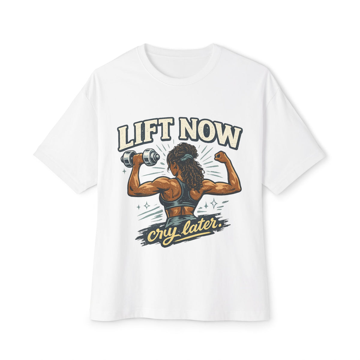 Lift Now Cry Later Tee — Women’s Fitness Graphic T-Shirt