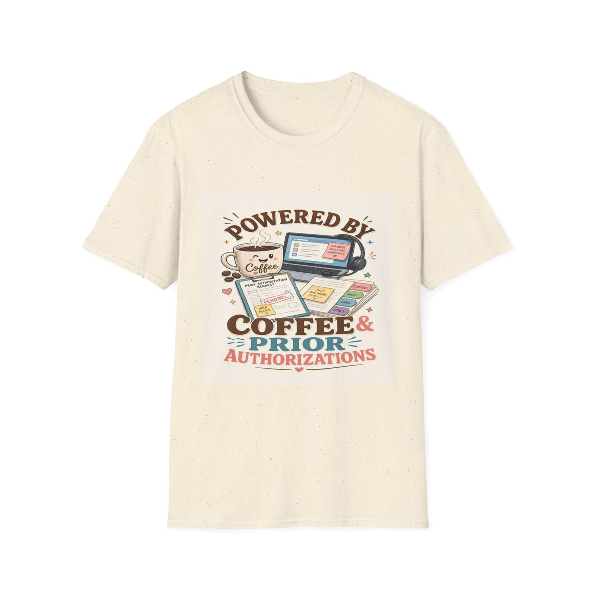 Whimsical T-shirt Design Featuring Coffee And Prior Authorizations- Graphic Tees