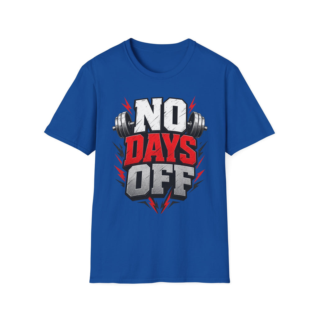 No Days Off T-Shirt — Motivational Gym Workout Tee