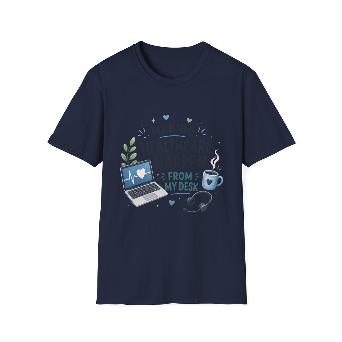 Inspirational T Shirt Design Celebrating Healthcare From Desk