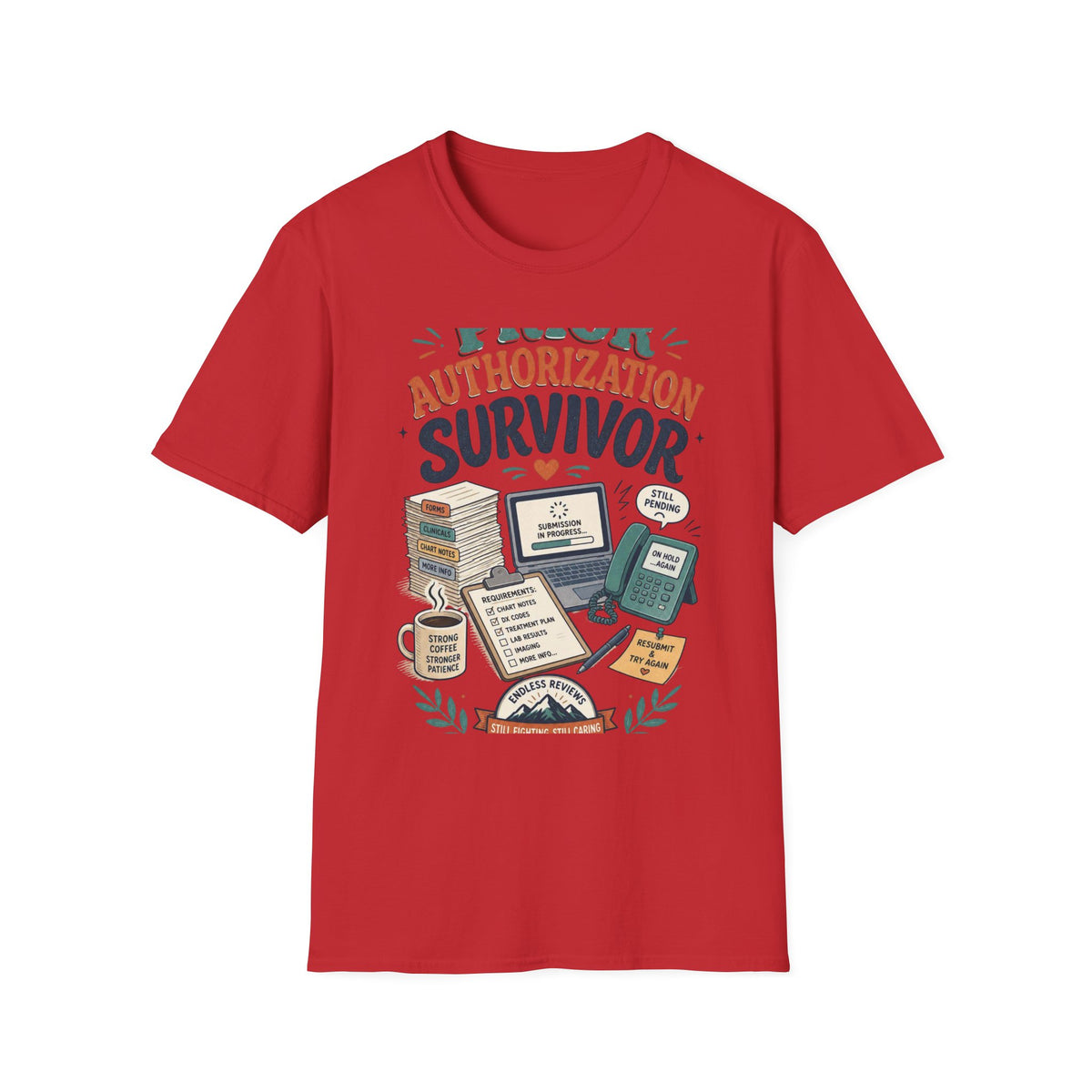 Bold T Shirt Design Showcasing PRIOR AUTHORIZATION SURVIVOR