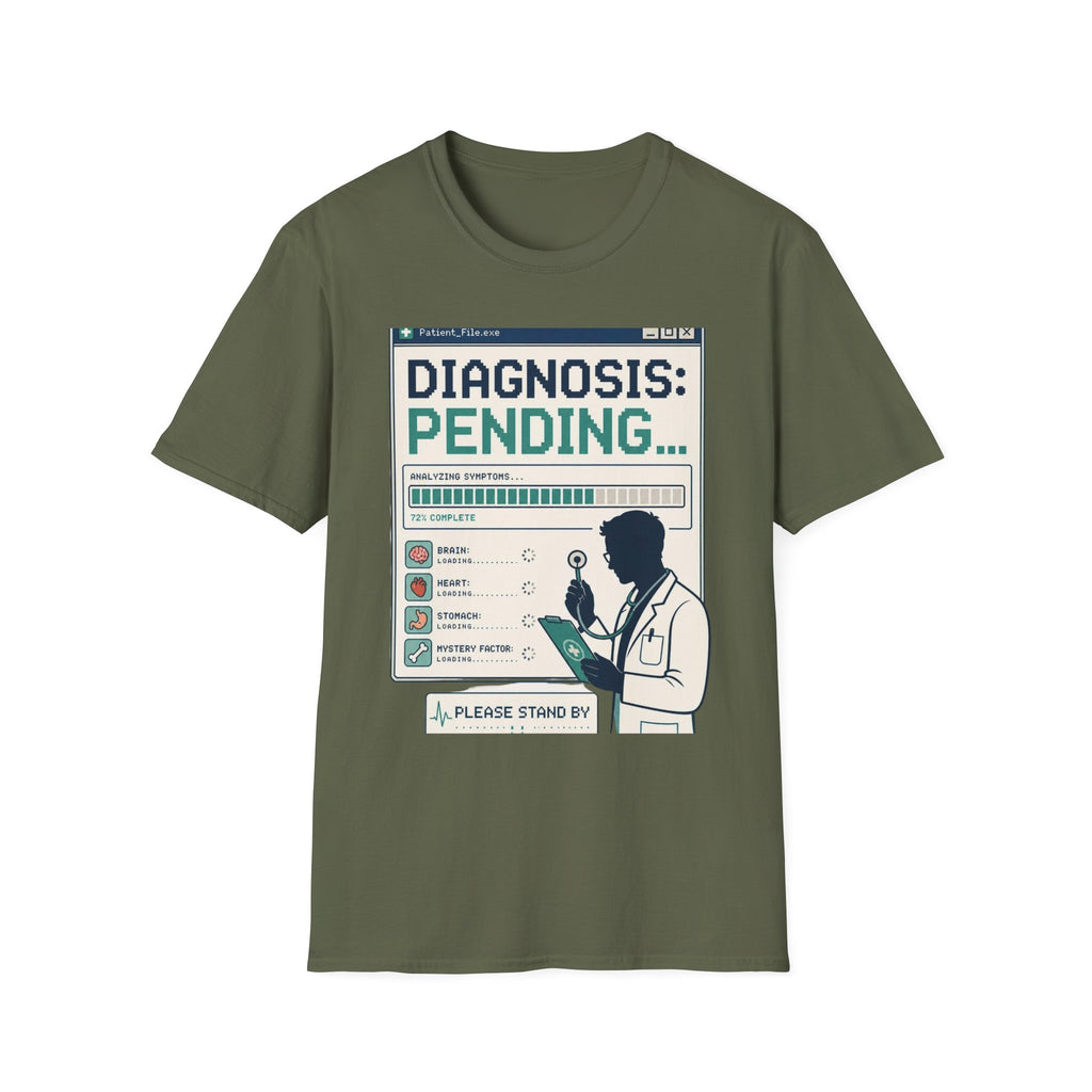 Humorous T Shirt Design Featuring Doctor's Chart Diagnosis Pending