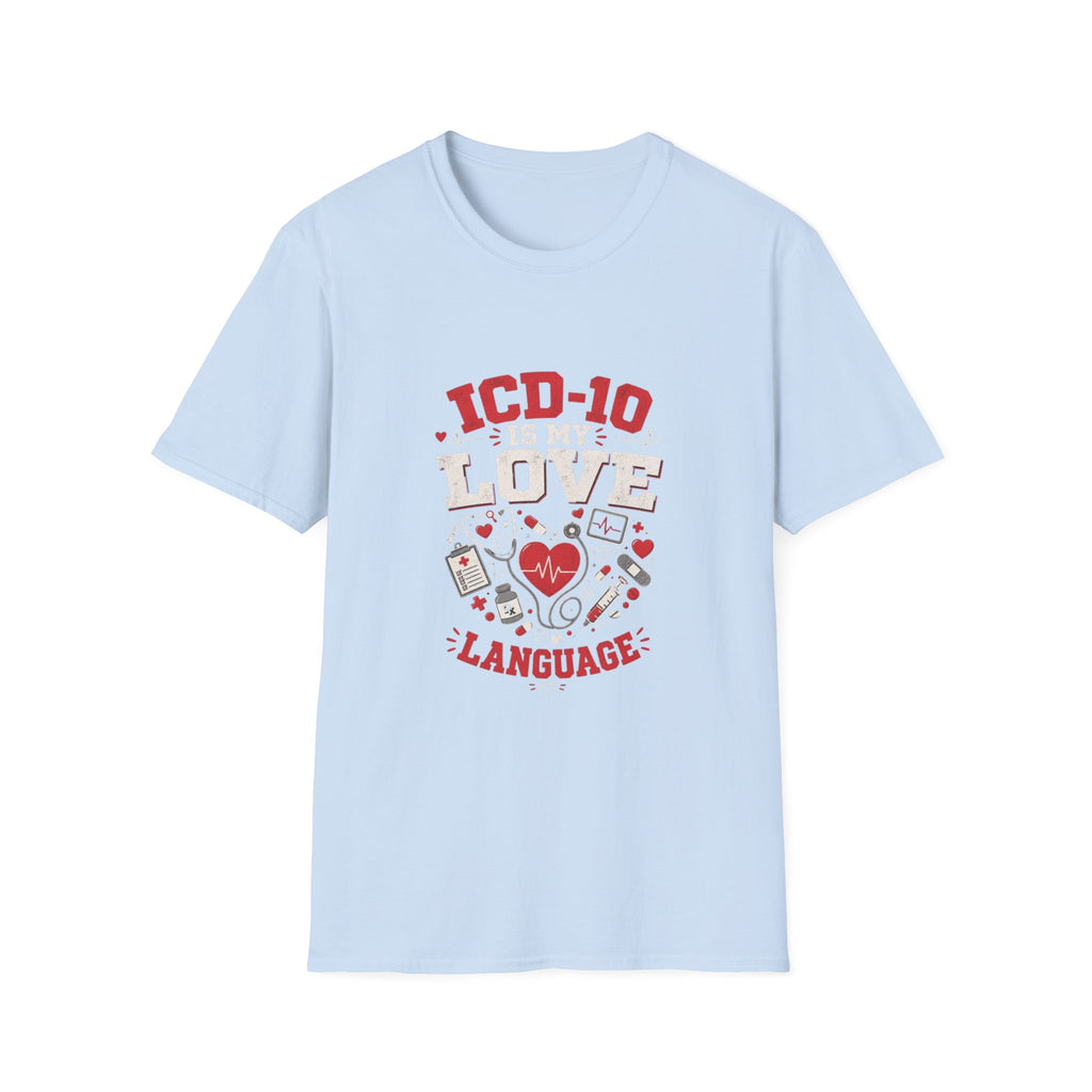 T-shirt Design Featuring Humorous _ICD-10 Is My Love Language_ Phrase- Graphic Tees