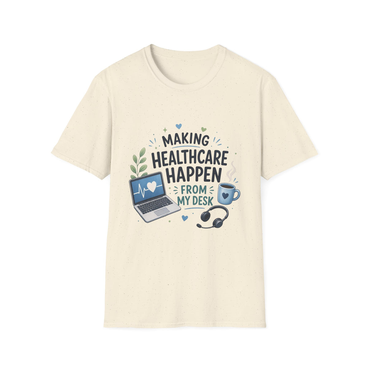 Inspirational T Shirt Design Celebrating Healthcare From Desk
