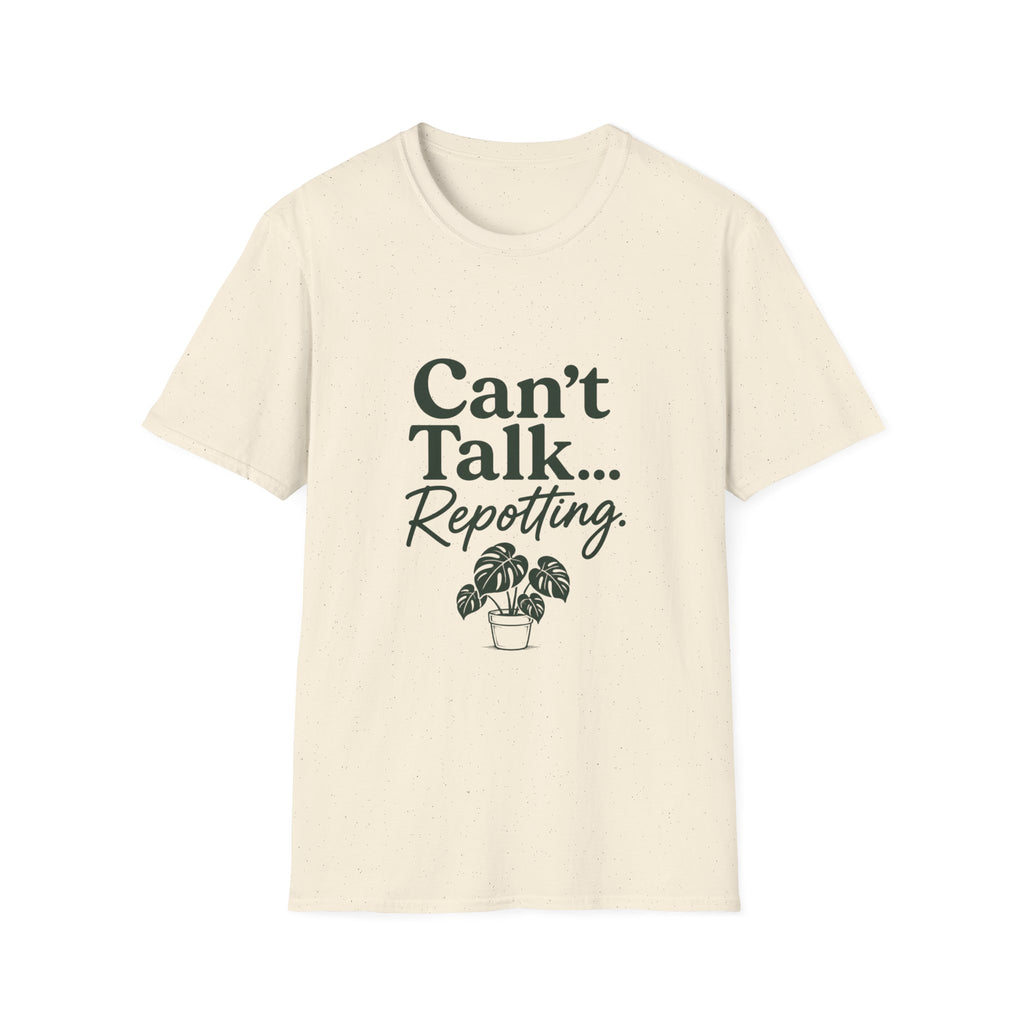 Can’t Talk… Repotting T-Shirt — Plant Lover Gardening Tee
