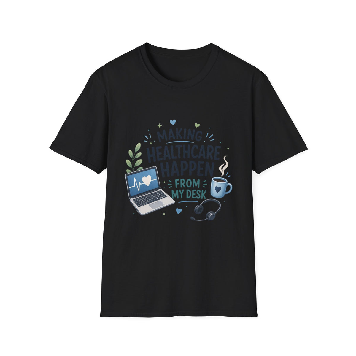 Inspirational T Shirt Design Celebrating Healthcare From Desk