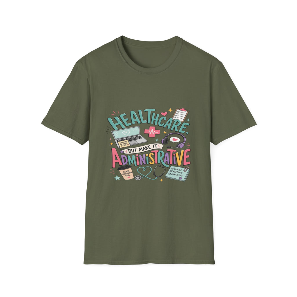 Humorous T-Shirt Design With Playful Healthcare Admin Typography- Graphic Tees
