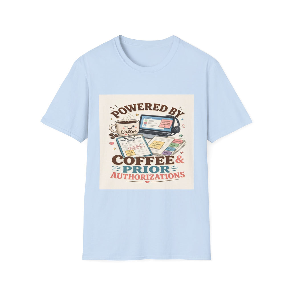 Whimsical T-shirt Design Featuring Coffee And Prior Authorizations- Graphic Tees
