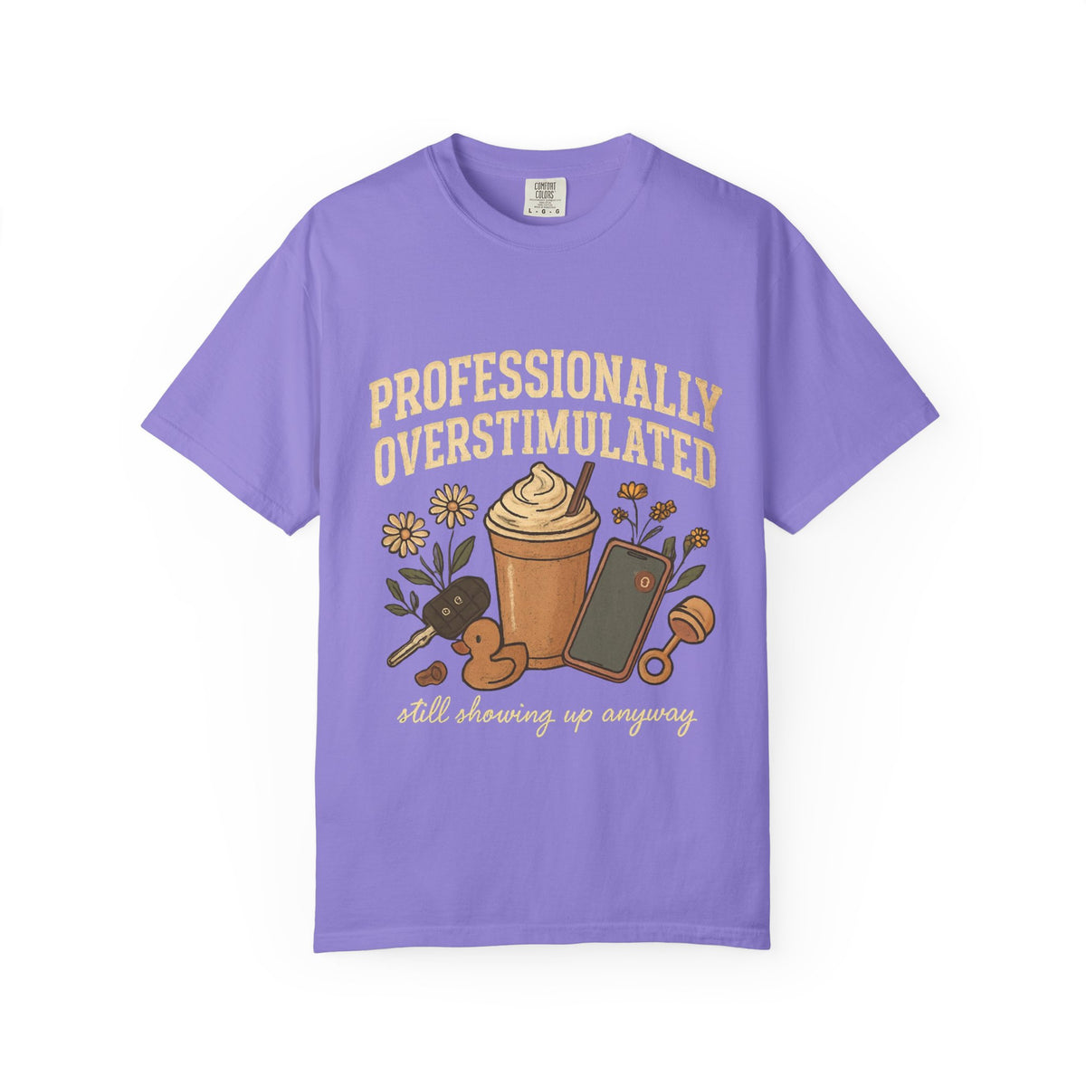 Professionally Overstimulated Graphic T-Shirt — Coffee, Phone & Cozy Aesthetic