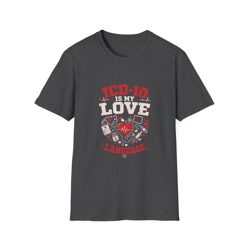 T-shirt Design Featuring Humorous _ICD-10 Is My Love Language_ Phrase- Graphic Tees