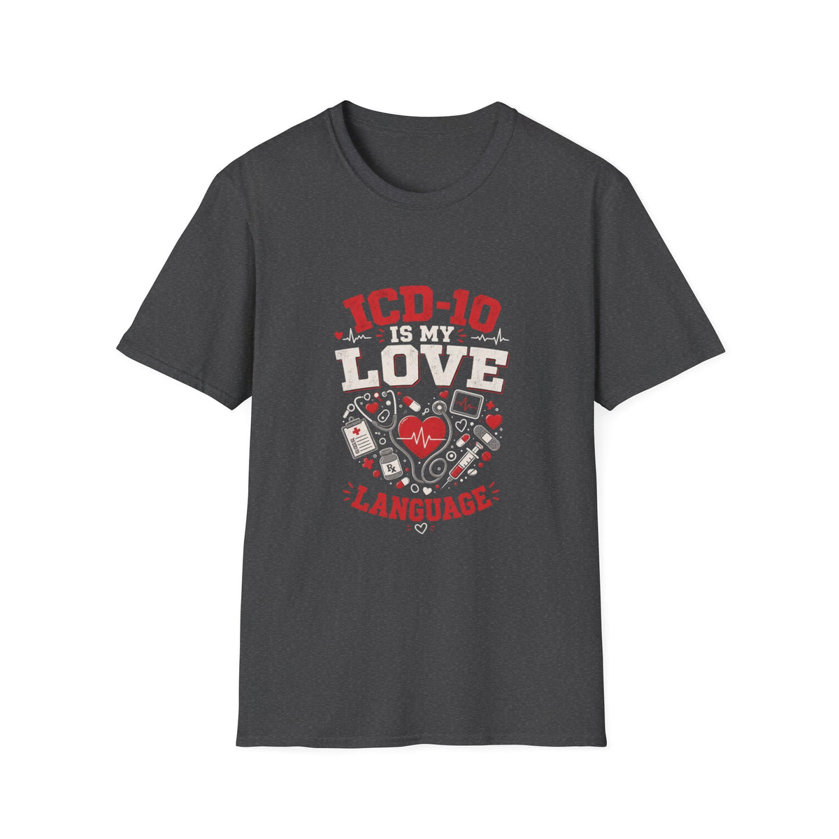 T-shirt Design Featuring Humorous _ICD-10 Is My Love Language_ Phrase- Graphic Tees