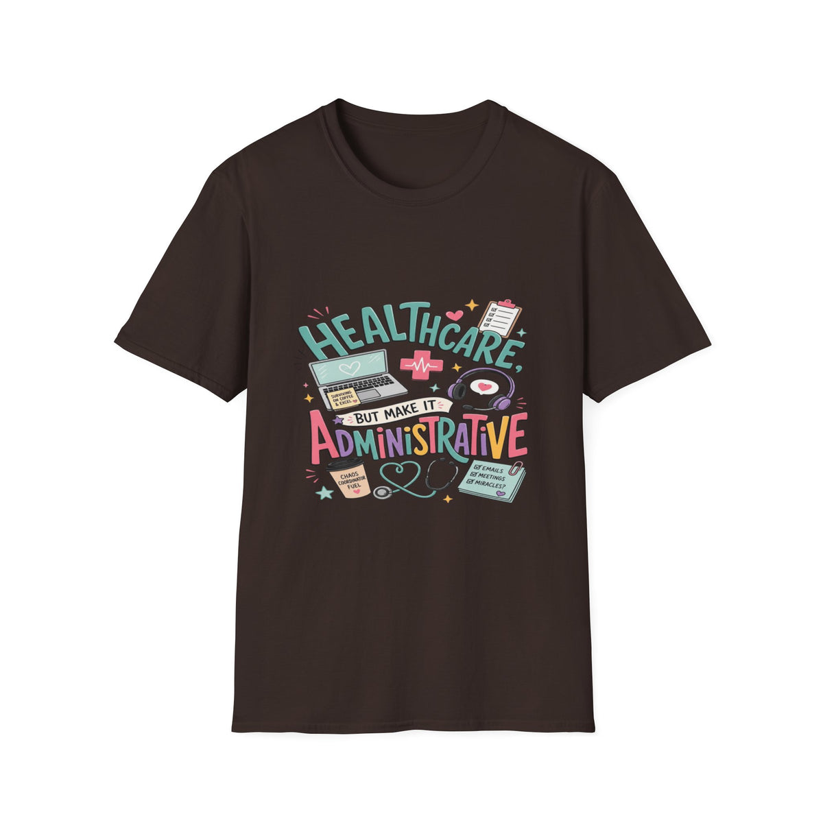 Humorous T-Shirt Design With Playful Healthcare Admin Typography- Graphic Tees