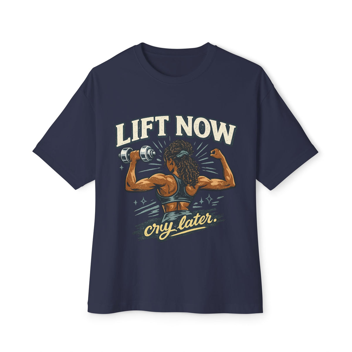 Lift Now Cry Later Tee — Women’s Fitness Graphic T-Shirt