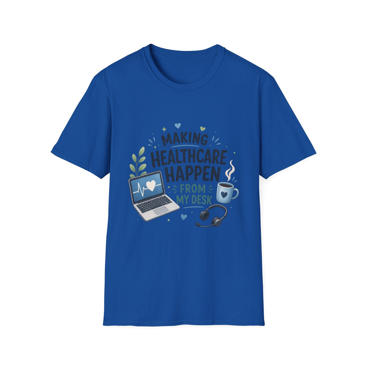 Inspirational T Shirt Design Celebrating Healthcare From Desk