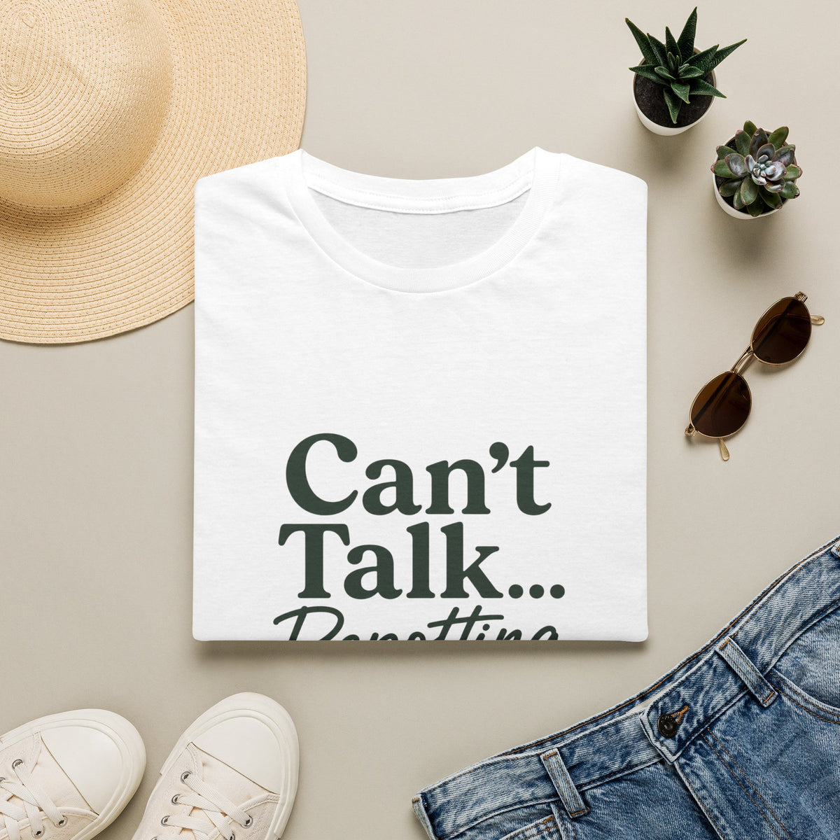 Can’t Talk… Repotting T-Shirt — Plant Lover Gardening Tee