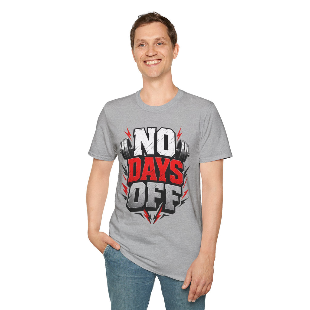 No Days Off T-Shirt — Motivational Gym Workout Tee
