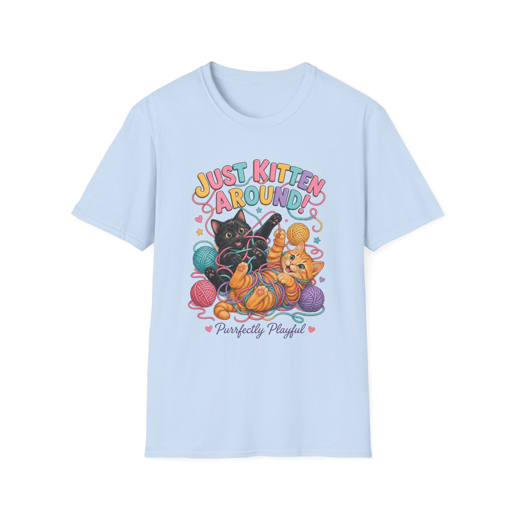 Just Kitten Around T-Shirt — Cute Playful Cat Graphic Tee
