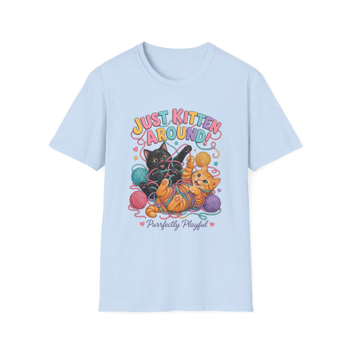Just Kitten Around T-Shirt — Cute Playful Cat Graphic Tee