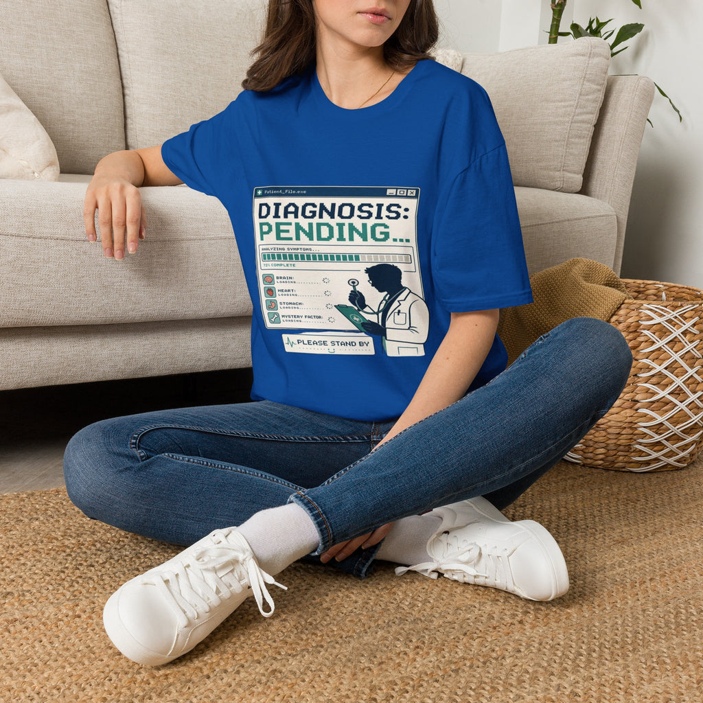 Humorous T-Shirt Design Featuring Doctor's Chart Diagnosis Pending- Graphic Tees