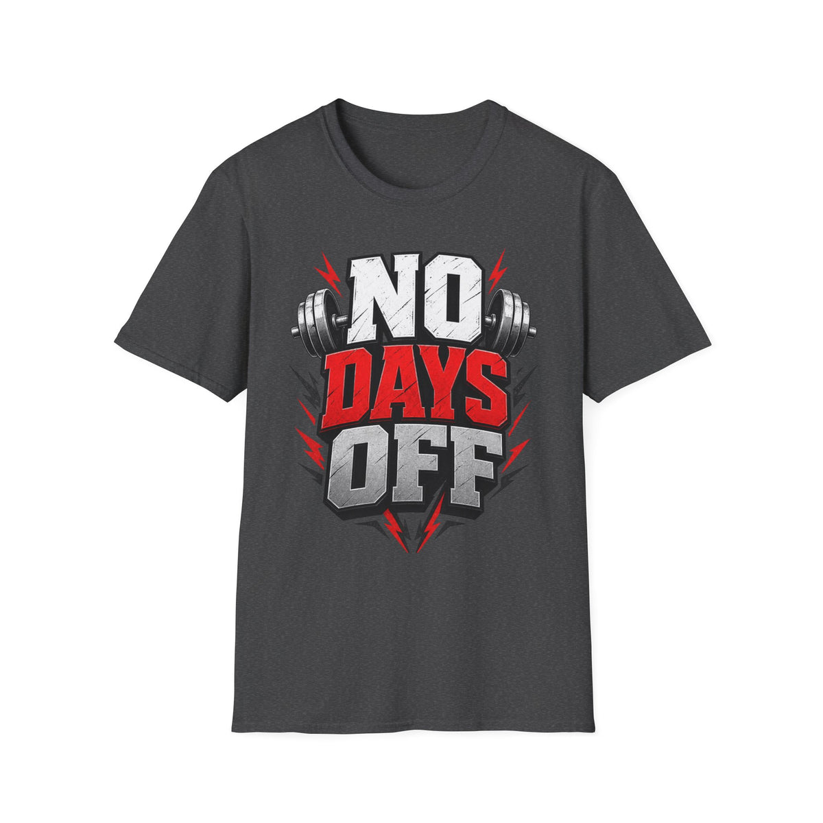 No Days Off T-Shirt — Motivational Gym Workout Tee