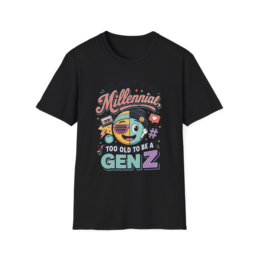 Millennial vs Gen Z Retro Graphic T‑Shirt — "Too Young to Be a Millennial, Too Old to Be a Gen Z"