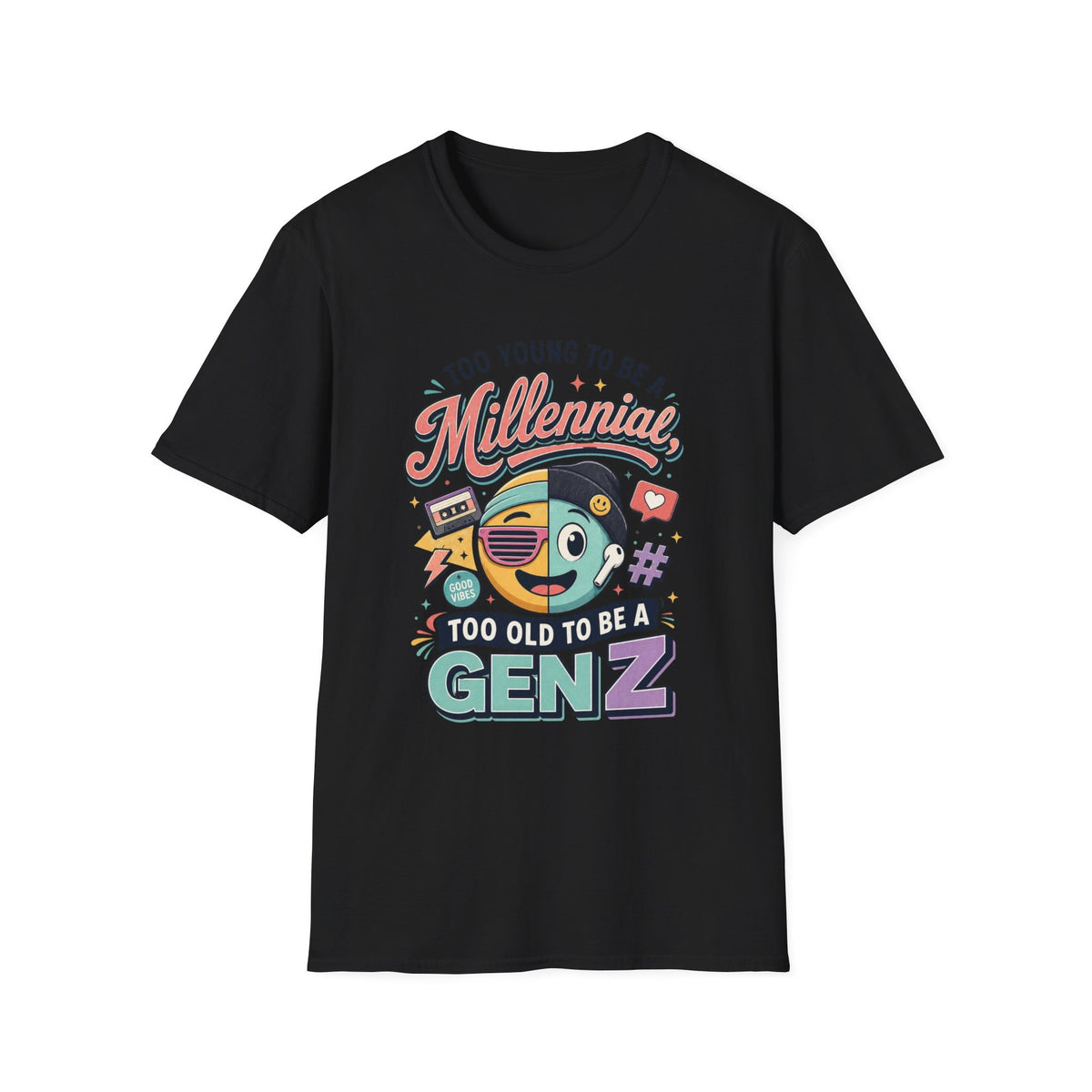 Millennial vs Gen Z Retro Graphic T‑Shirt — "Too Young to Be a Millennial, Too Old to Be a Gen Z"