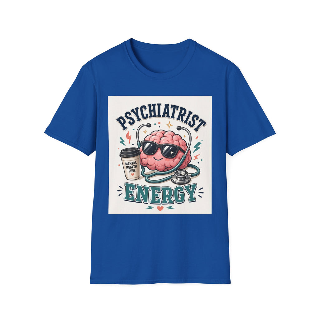 Trendy Healthcare T Shirt Design Featuring Psychiatrist Energy Phrase